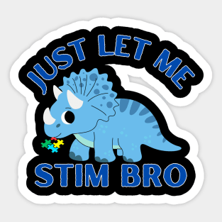 LET ME STIM BRO! TRISERATUPS Sticker